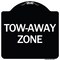 Signmission Designer Series Tow-Away Zone, Black & White Heavy-Gauge Aluminum Sign, 18" x 18", BW-1818-24365 A-DES-BW-1818-24365 - alternate 1